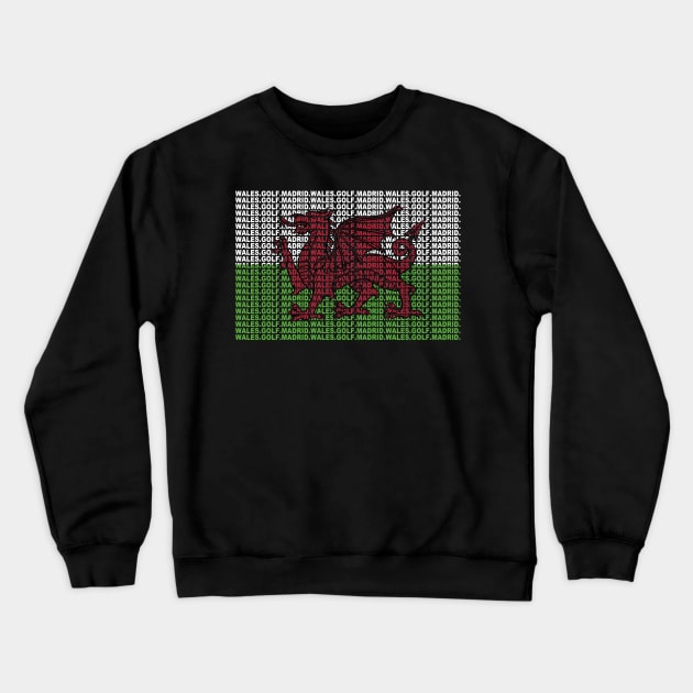 Wales Golf Madrid - Flag Crewneck Sweatshirt by jonrjones